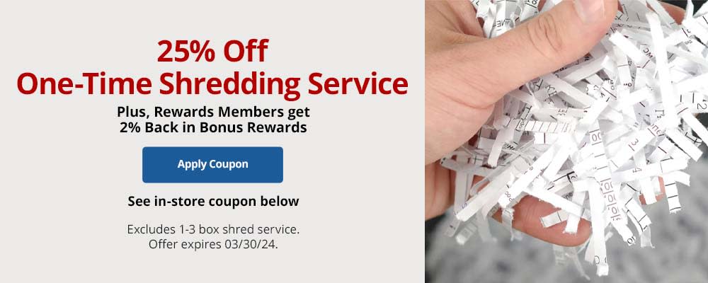 25% off One-Time Shredding Service (excludes 1-3 box)