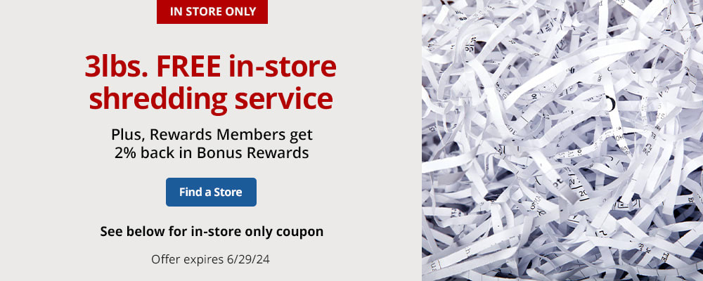 Free 3lbs In-store Shredding Service