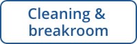 Cleaning & breakroom