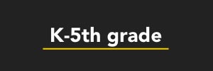 k-5th grade
