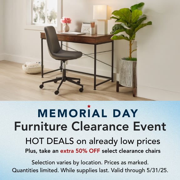 Memorial Week - Furniture Clearance Event - Huge Savings on already low furniture deals