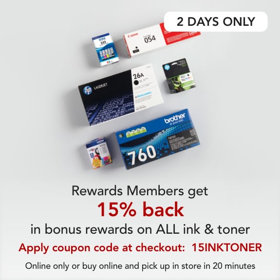 2 Days only! 15% back in bonus rewards for rewards members on ALL ink & toner.