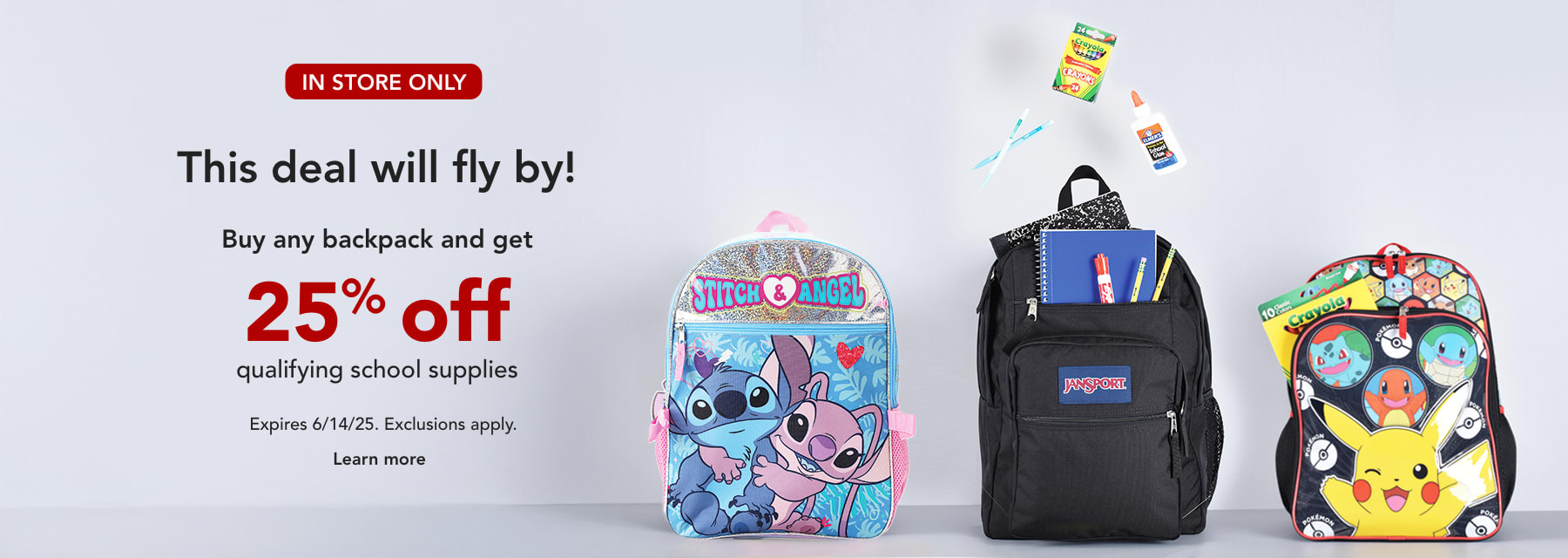 Buy any backpack get 25% off qualifying School supplies