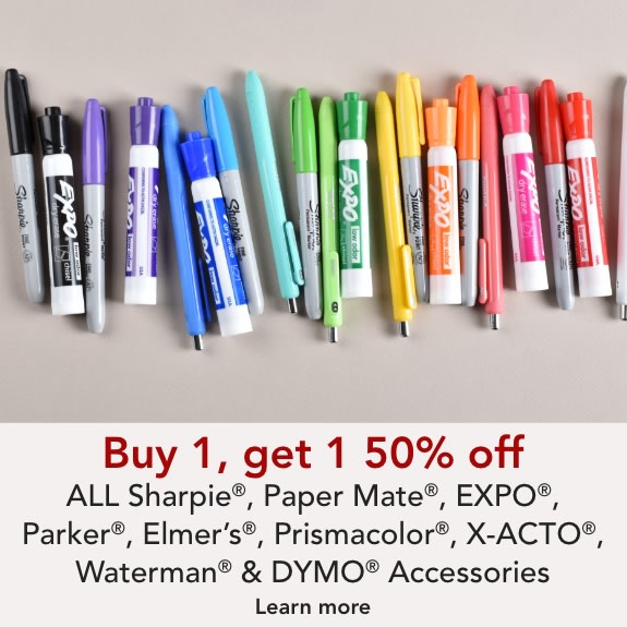 Buy 1 Get 1 50% off Sharpie, Papermate, EXPO, Elmers, Prismacolor, Parker, Waterman, Dymo Accessories & X-ACTO®