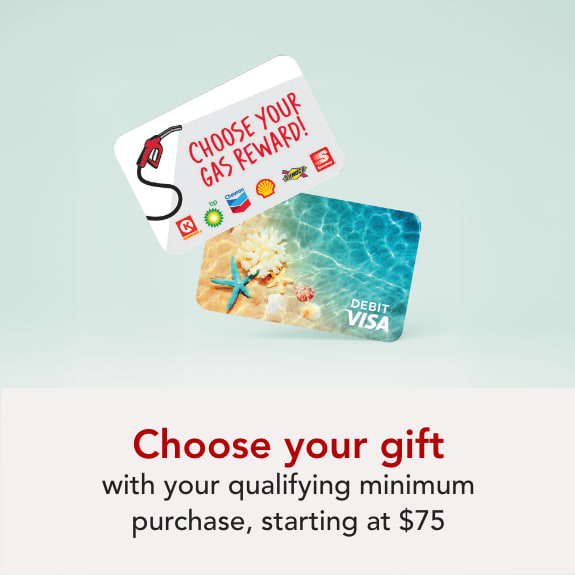 Choose your gift with your qualifying minimum purchase, starting at $75