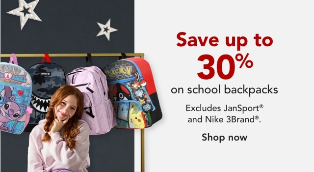  Save up to 30% on School Backpacks. (EXCLUDING JANSPORT and Nike)