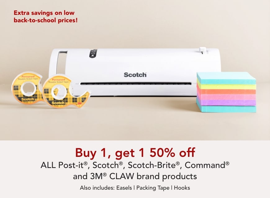 Buy one get one 50% off ALL Scotch, Post-it & Command and 3M claw brand products. Also includes– Scotch Laminating, Scotch Packing Tape, Command Hooks