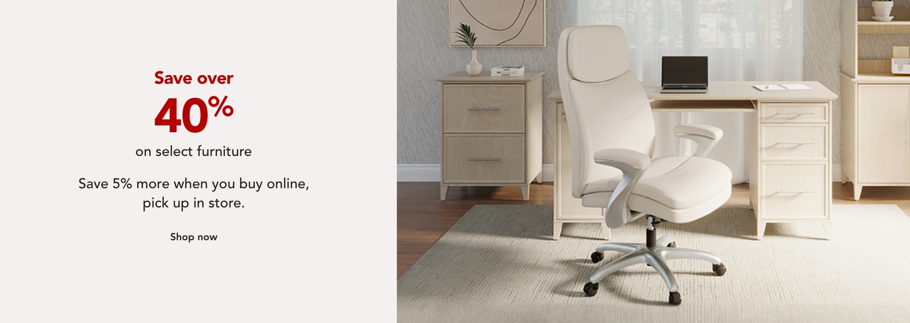 Save over 40% on select Furniture