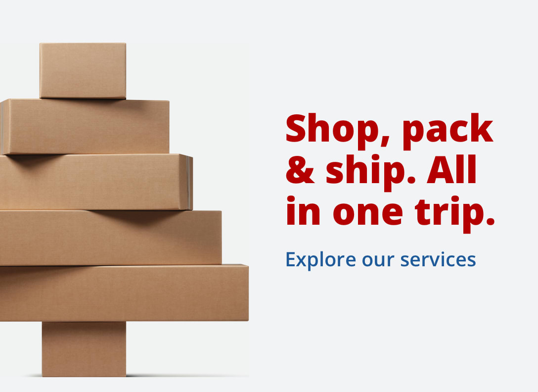 Shop, pack and ship. All in one trip.