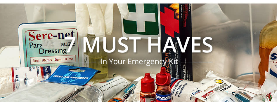 7 Must-Haves in Your Emergency Kit