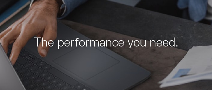 The performance you need.