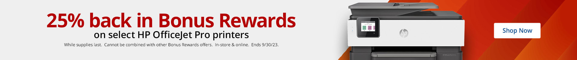 25% back in bonus rewards on all OfficeJet Pro Printers