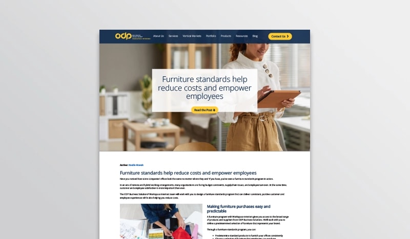 Helping reduce costs and empowering employees  Read how we can help you create a furniture standards program that can deliver consistent and positive experiences while also helping you reduce costs.
