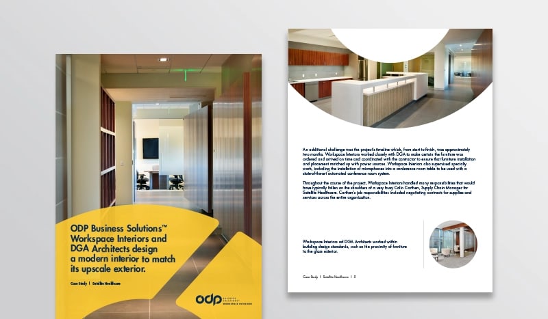  Creating a workspace that reflected the company’s high-end home  Learn how ODP Business Solutions® Workspace Interiors and San Francisco-based DGA Architects designed a new corporate headquarters for Satellite Healthcare.