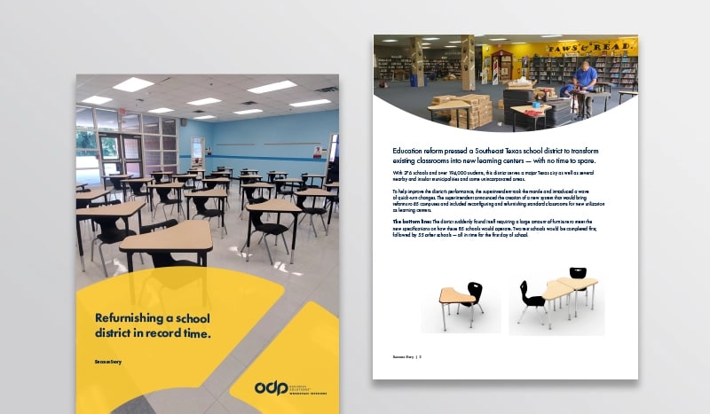 Refurnishing a school district in record time  Read how ODP Business Solutions® Workspace Interiors delivered 50,000 pieces of furniture to 85 schools so they could turn standard classrooms into new learning centers.