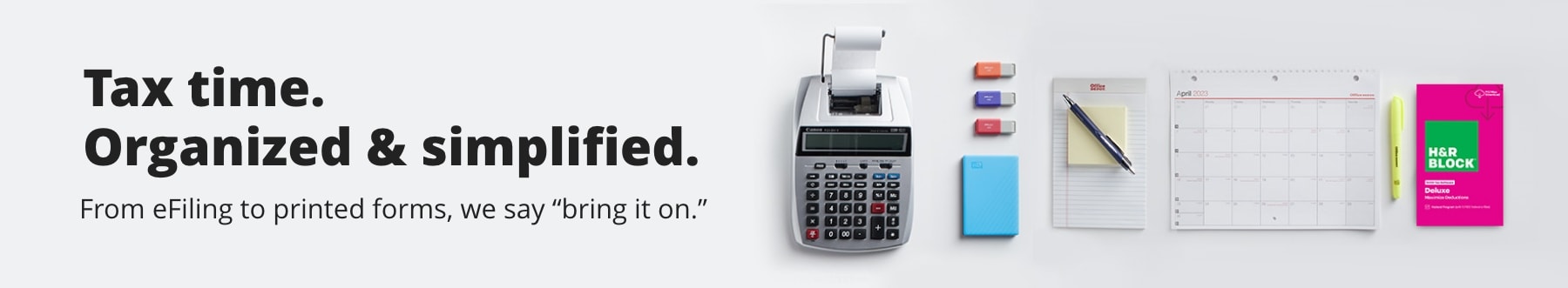 Tax time. Organized & simplified.
