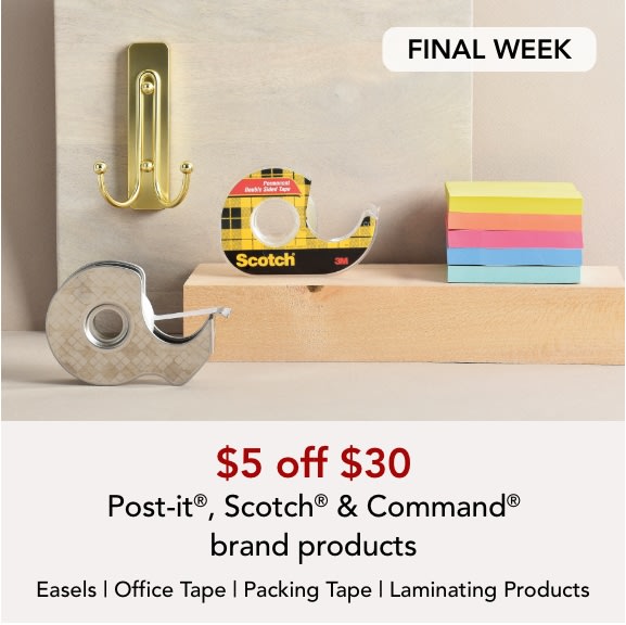 Last Week! $5 off your $30 purchase of Scotch, Post-it & Command brand products.