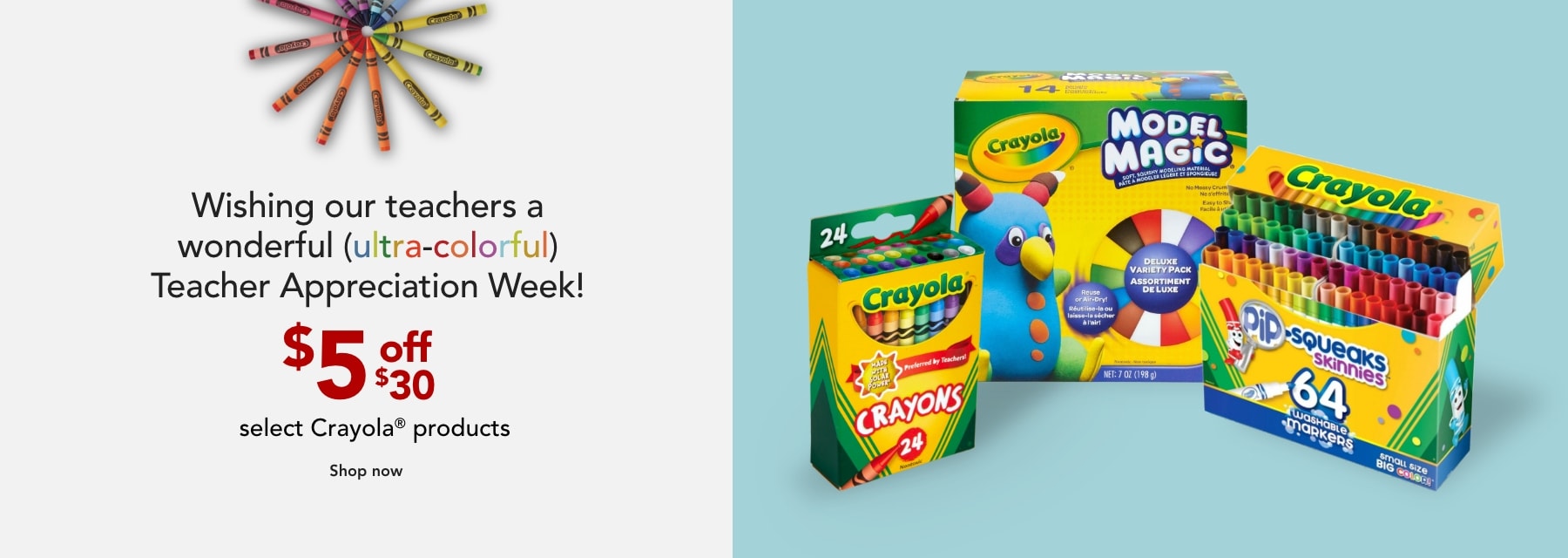 $5 off your $30 purchase on select Crayola products.