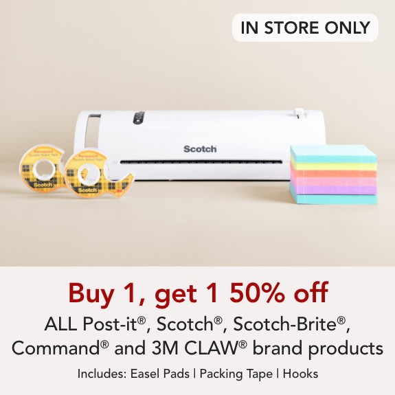  In store only- Buy one get one 50% off ALL Scotch, Scotch-Brite,  Post-it, Command & 3M claw brand products.
