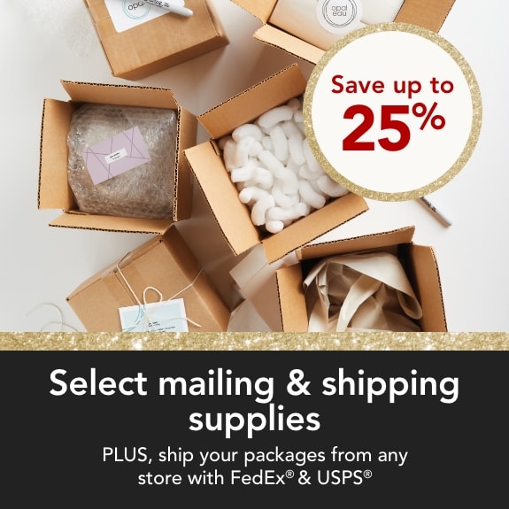 Save up to 25% on select mailing & shipping supplies