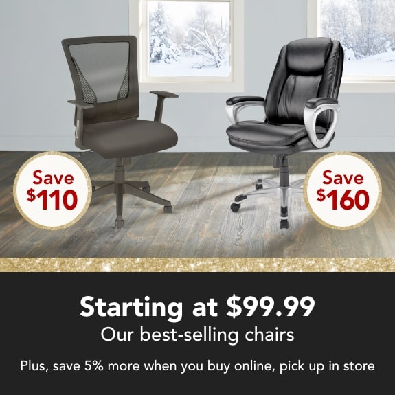 Save BIG on chairs starting at 99.99!