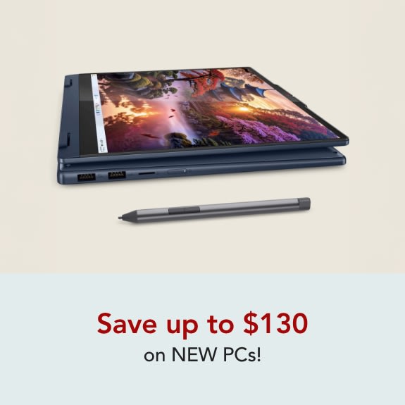 Save up to $130 on NEW PCs!