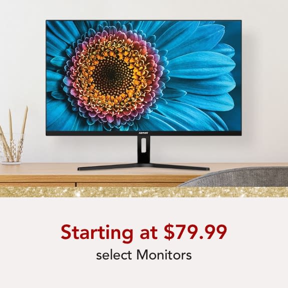 Monitors starting at $79.99