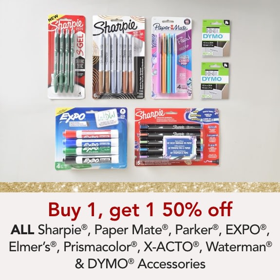 Buy 1 Get 1 50% off Sharpie, Papermate, EXPO, Elmers, Prismacolor, Parker, Waterman, Dymo Accessories & X-ACTO®