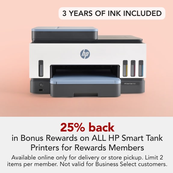 Rewards Members get 25% back in Bonus Rewards on ALL HP Smark Tank Printers.