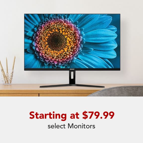 Monitors starting at $79.99