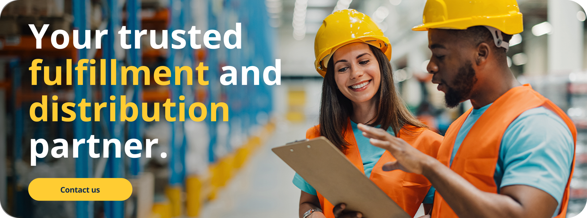 Your trusted fulfillment and distribution partner.