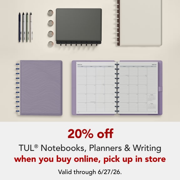 20% off TUL Writing, Notebooks. Writing and Planners when you buy online, pick up in store. Valid through 6/27/26.