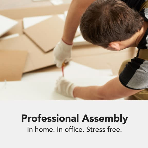 Professional Assembly. In home. In office. Stress free. 