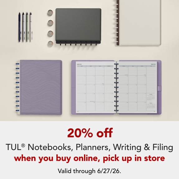 20% off TUL Writing, Notebooks. Writing and Planners when you buy online, pick up in store. Valid through 6/27/26.