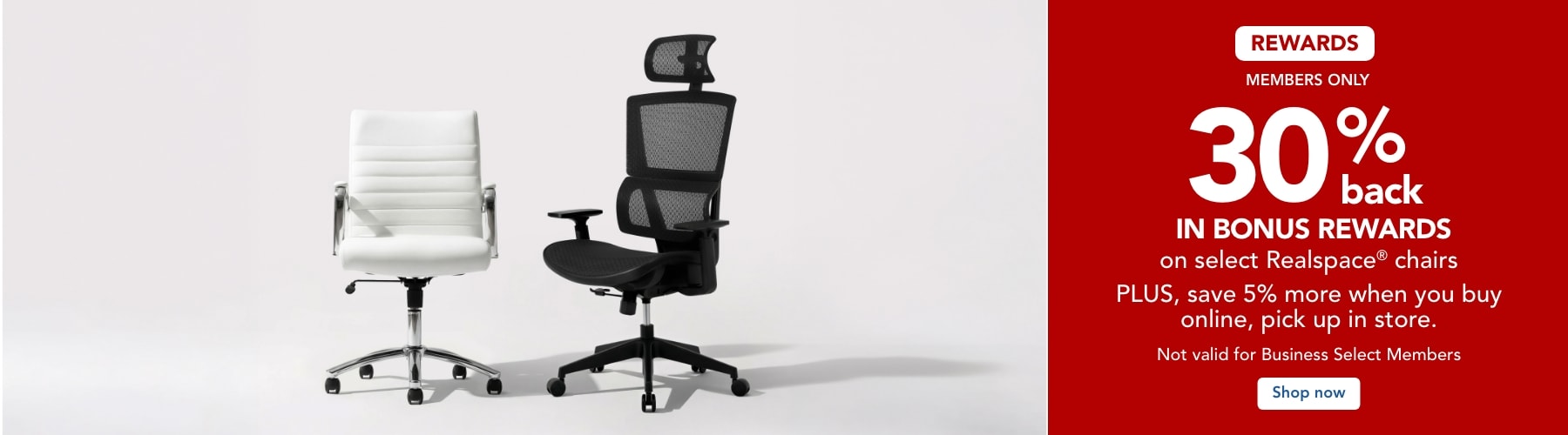 Rewards Members get 30% back in Bonus Rewards on select Realspace Chairs.