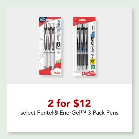 2 for $12  Pentel® EnerGel™ Pens