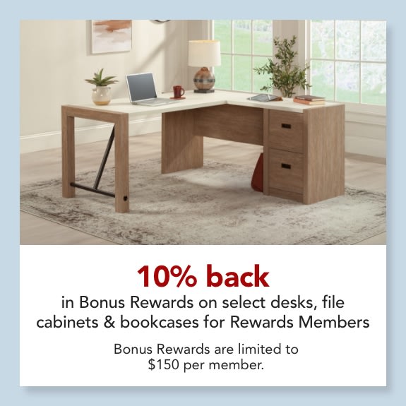 10% back in Bonus Rewards on select desks, file cabinets and bookcases