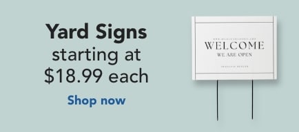 Yard Signs starting at $18.99 each