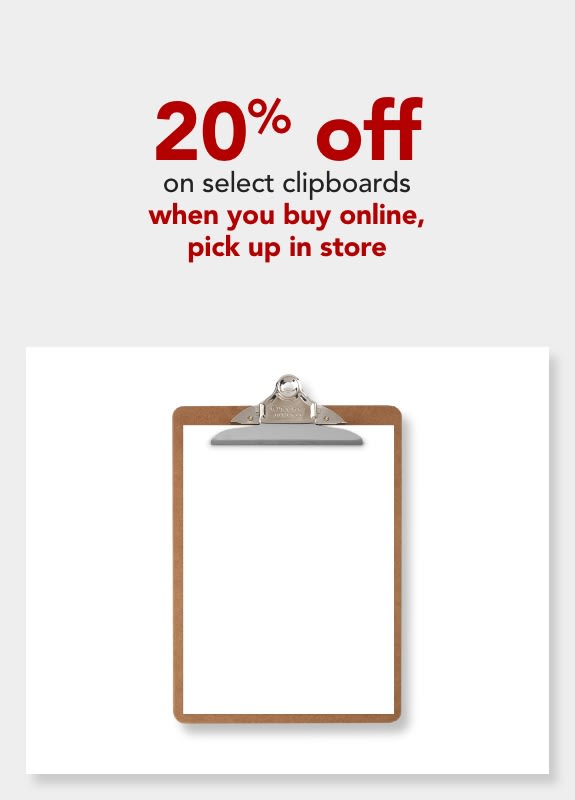 20% off select clipboards when you buy online, pick up in store
