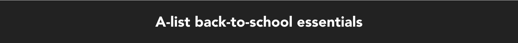 A-list of back to school essentials