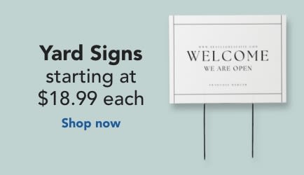 Yard signs starting at $18.99