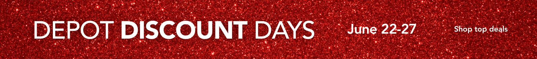 Depot Discount Days!