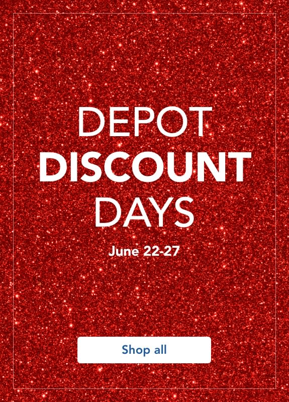 Depot Discount Days!