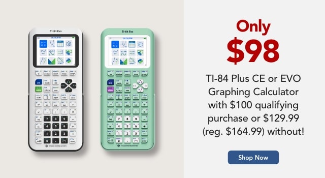 Only $98 Texas Instrument TI-84 Plus CE or EVO Graphing Calculator with $100 qualifying purchase or $129.99 (reg. $164.99) without