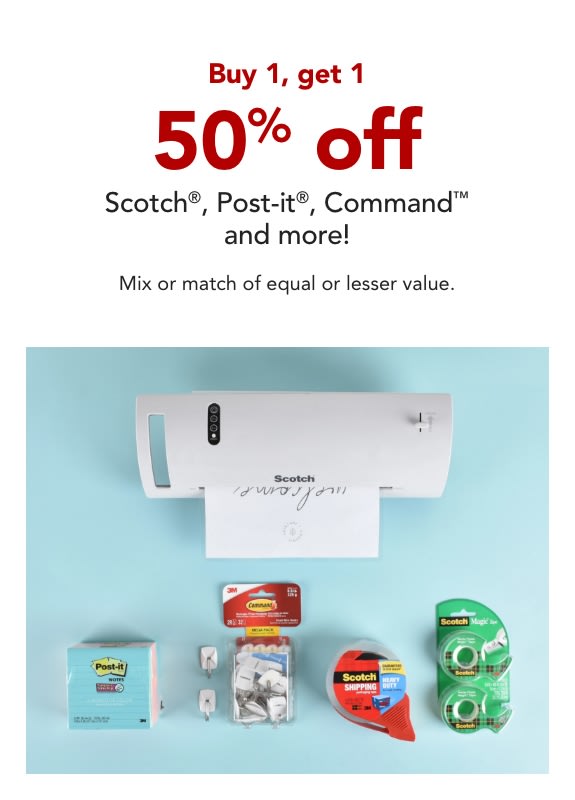 Buy 1, get 1 50% off  Scotch®, Post-it®, Command™ and more! 