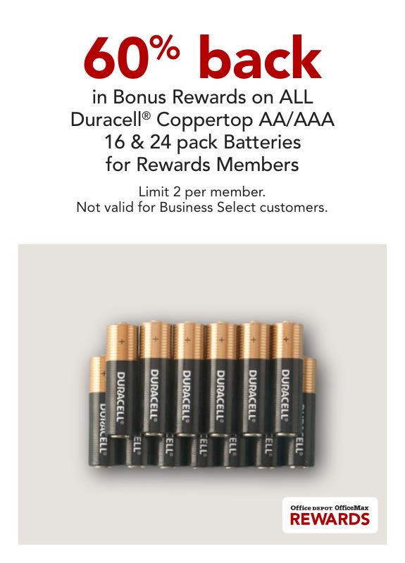 REWARDS MEMBERS ONLY - 60% back in Bonus Rewards on Duracell® Coppertop AA/AAA 16 and 24-Pack Batteries Limit 2 items per member.  