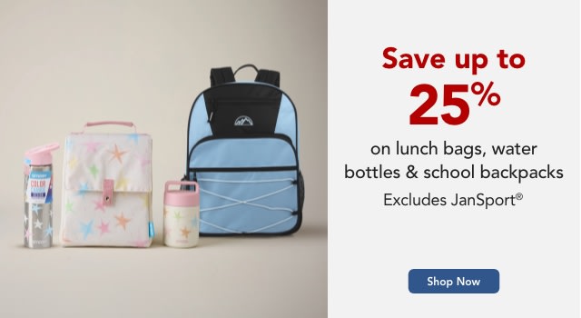 Save up to 25% on Backpacks, Lunch, and Hydration