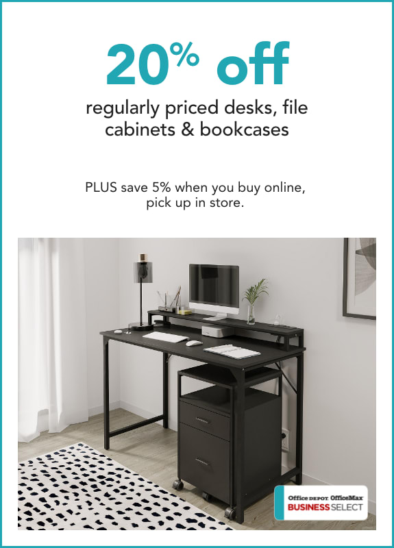 BUSINESS SELECT MEMBERS ONLY  20% off  regularly priced desks, file cabinets & bookcases