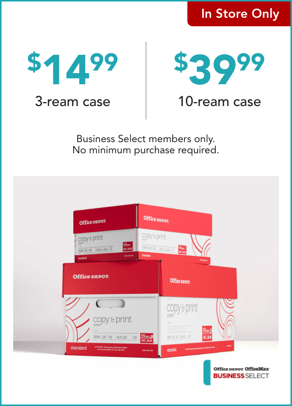  BUSINESS SELECT MEMBERS ONLY  $39.99 10 ream Office Depot® Multi-Use Printer & Copy Paper