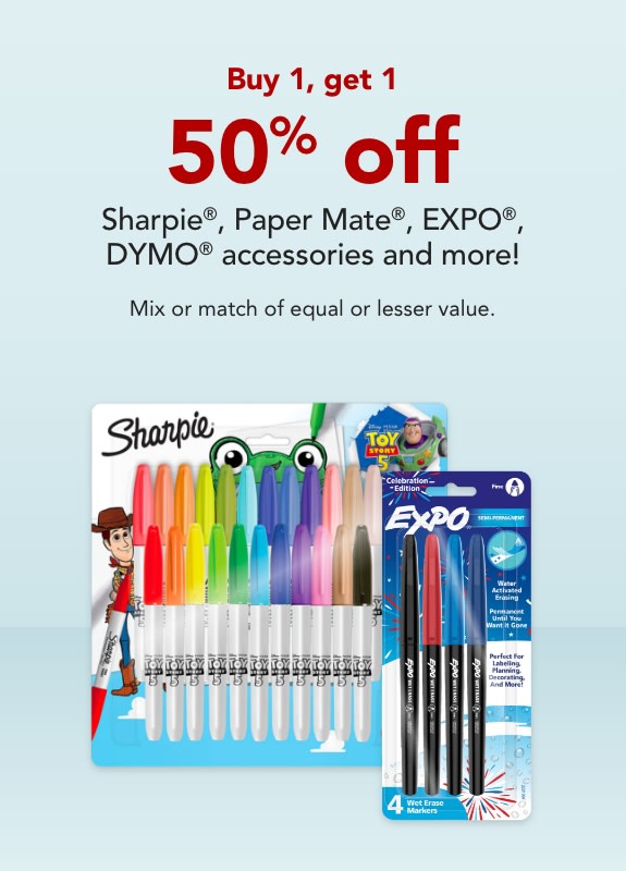 Buy 1 Get 1 50% off Sharpie, Papermate, EXPO,  Dymo Accessories and more!